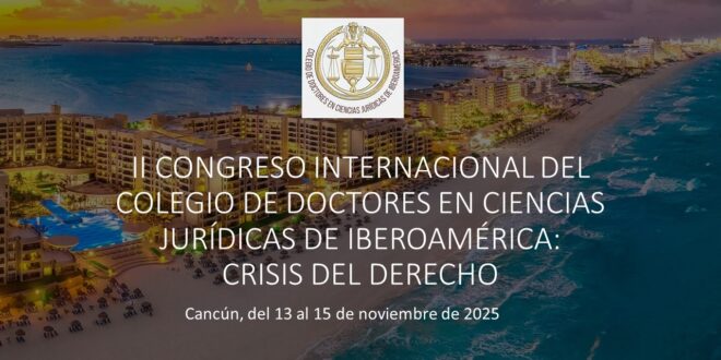 Convocatoria al II Congreso Internacional del Colegio de Doctores en Ciencias Jurídicas de Iberoamérica en Homenaje al Dr. Hugo Carlos Carrasco Soulé López