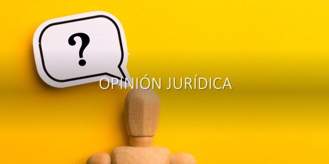 Participa en la sección: Opiniones jurídicas