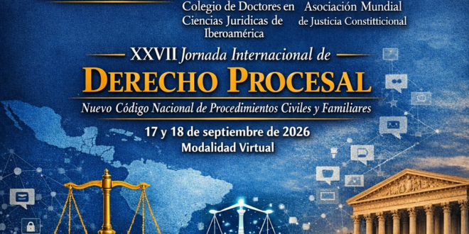 XXVII Jornada Internacional de Derecho Procesal  “Nuevo Código Nacional de Procedimientos Civiles y Familiares”